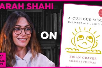 A Curious Mind by Brian Grazer discussed by Sarah Shahi on Books That Changed My Life