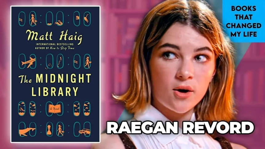Raegan Revord discussing The Midnight Library and how the book changed her perspective on fear, regret, and second chances